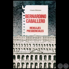 BERNARDINO CABALLERO  Mensajes Presidenciales - Ao 1987